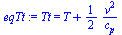 Tt = `+`(T, `/`(`*`(`/`(1, 2), `*`(`^`(v, 2))), `*`(c[p])))