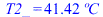 T2_ = `+`(`*`(41.4196427, `*`(�C)))