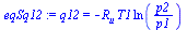 q12 = `+`(`-`(`*`(R[u], `*`(T1, `*`(ln(`/`(`*`(p2), `*`(p1))))))))