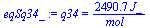 q34 = `+`(`/`(`*`(2490.6518122327881119, `*`(J_)), `*`(mol_)))