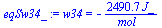 w34 = `+`(`-`(`/`(`*`(2490.6518122327881119, `*`(J_)), `*`(mol_))))
