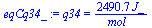q34 = `+`(`/`(`*`(2490.6518122327881120, `*`(J_)), `*`(mol_)))