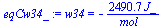 w34 = `+`(`-`(`/`(`*`(2490.6518122327881120, `*`(J_)), `*`(mol_))))