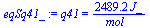 q41 = `+`(`/`(`*`(2489.2000000000000000, `*`(J_)), `*`(mol_)))