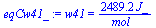w41 = `+`(`/`(`*`(2489.2000000000000000, `*`(J_)), `*`(mol_)))