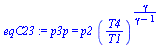 p3p = `*`(p2, `*`(`^`(`/`(`*`(T4), `*`(T1)), `/`(`*`(gamma), `*`(`+`(gamma, `-`(1)))))))