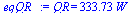 QR = `+`(`*`(333.73120000, `*`(W_)))