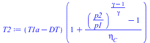 `*`(`+`(T1a, `-`(DT)), `*`(`+`(1, `/`(`*`(`+`(`^`(`/`(`*`(p2), `*`(p1)), `/`(`*`(`+`(gamma, `-`(1))), `*`(gamma))), `-`(1))), `*`(eta[C])))))