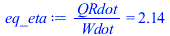 `/`(`*`(QRdot), `*`(Wdot)) = 2.141352407