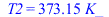 T2 = `+`(`*`(373.15, `*`(K_)))