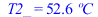 T2_ = `+`(`*`(52.5895613, `*`(�C)))
