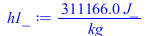 Typesetting:-mprintslash([h1_ := `+`(`/`(`*`(311166.00, `*`(J_)), `*`(kg_)))], [`+`(`/`(`*`(311166.00, `*`(J_)), `*`(kg_)))])