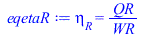Typesetting:-mprintslash([eqetaR := eta[R] = `/`(`*`(QR), `*`(WR))], [eta[R] = `/`(`*`(QR), `*`(WR))])