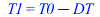 T1 = `+`(T0, `-`(DT))