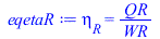 eta[R] = `/`(`*`(QR), `*`(WR))